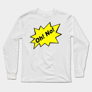 No internet.Oh! No!_2 Long Sleeve T-Shirt